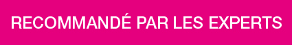 RECOMMANDÉ PAR LES EXPERTS