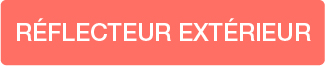 RÉFLECTEUR EXTÉRIEUR